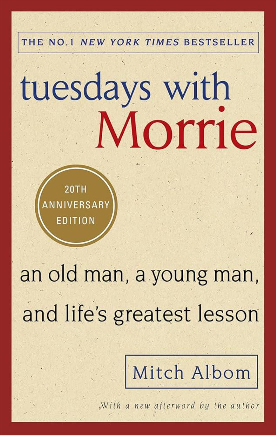 Tuesdays with Morrie by Mitch Albom
