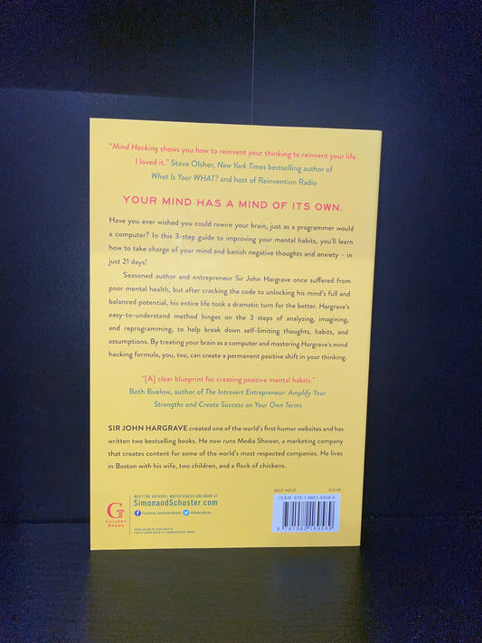 Mind Hacking: How to Change Your Mind for Good in 21 Days by John Hargrave