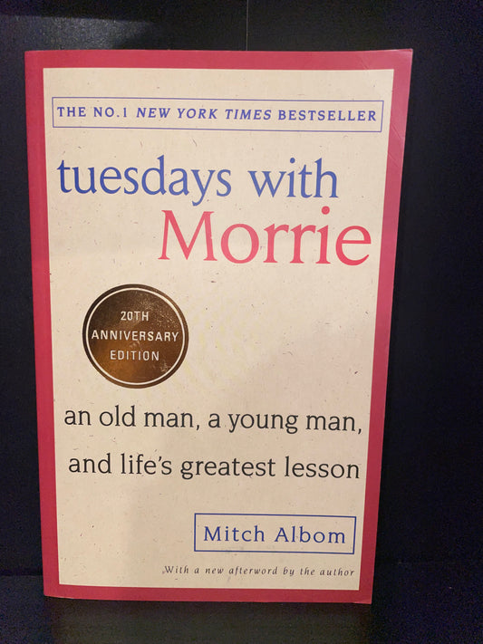 Tuesdays with Morrie by Mitch Albom